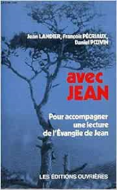 Avec Jean : Saint Jean chapitres 1 à 12